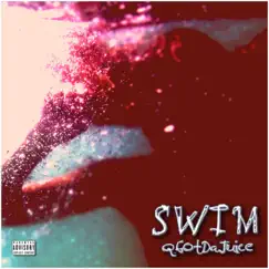 Swim - Single by Qgotdajuice album reviews, ratings, credits