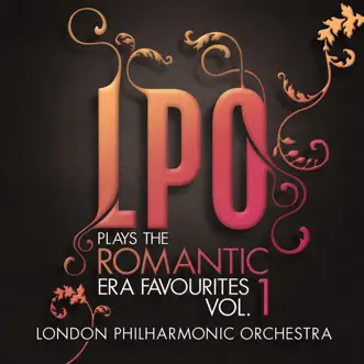 LPO plays the Romantic Era Favourites Vol. 1 by London Philharmonic Orchestra, David Parry & Finghin Collins album download