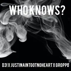 Who Knows? - Single by D3, Step Brothers, Justinaintgotnoheart & Groppo album reviews, ratings, credits