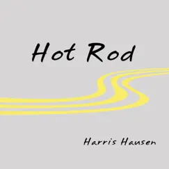 Hot Rod - Single by Harris Hausen album reviews, ratings, credits