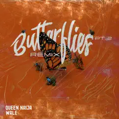 Butterflies, Pt. 2 (Wale Remix) - Single by Queen Naija & Wale album reviews, ratings, credits