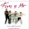 Fuori Di Me (Original Motion Picture Soundtrack) album lyrics, reviews, download