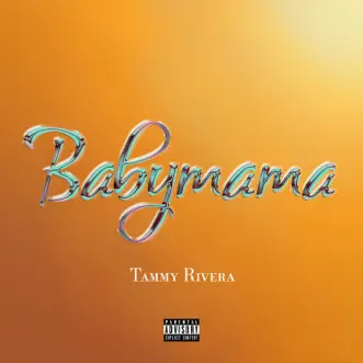Babymama - Single by Tammy Rivera album download