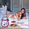 Tiempo Extra (feat. Kafu Banton) - Single album lyrics, reviews, download