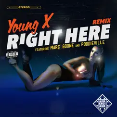 Right Here (Remix) [feat. Marc Goone & Poodieville] Song Lyrics