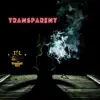 Transparent - Single album lyrics, reviews, download