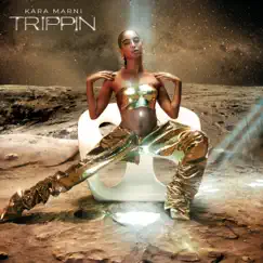 Trippin - Single by Kara Marni album reviews, ratings, credits