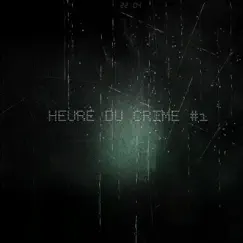Heure du crime - Single by 22:04 album reviews, ratings, credits