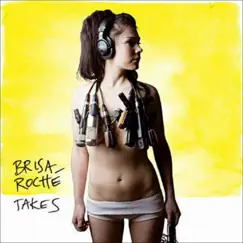 Takes by Brisa Roché album reviews, ratings, credits