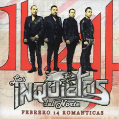 Febrero 14 Románticas by Los Inquietos del Norte album reviews, ratings, credits