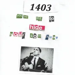 You've Got to Hide Your Love Away - Single by 1403 album reviews, ratings, credits