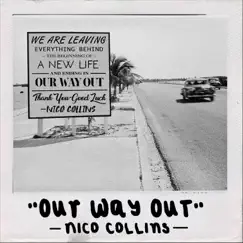 Our Way Out - Single by Nico Collins album reviews, ratings, credits