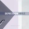 Depression Angle song lyrics
