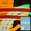 I Feel U (feat. Khenya) - Single album lyrics, reviews, download