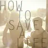 How To Save a Life (feat. Max Schneider) [Acoustic] song lyrics