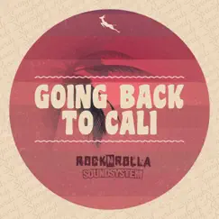 Going Back to Cali - Single by RocknRolla Soundsystem album reviews, ratings, credits