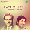 Lata Mukesh Live In Concert, Vol. 2 album lyrics, reviews, download