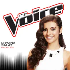 Problem (The Voice Performance) - Single by Bryana Salaz album reviews, ratings, credits