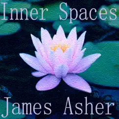 Inner Spaces by James Asher album reviews, ratings, credits