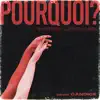 Pourquoi? (feat. Candice) - Single album lyrics, reviews, download