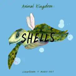 Animal Kingdom: Shells - Single by Cavetown & Mario Golf album reviews, ratings, credits