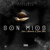 Son Mios - Single album lyrics, reviews, download