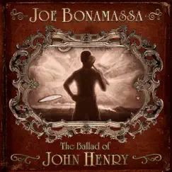 The Ballad of John Henry by Joe Bonamassa album reviews, ratings, credits