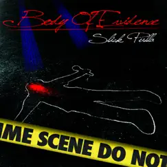 Body of Evidence by Slick Pulla album reviews, ratings, credits