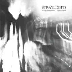 Straylights - Single by Keyvan Safarzadeh & Hosein jafari album reviews, ratings, credits