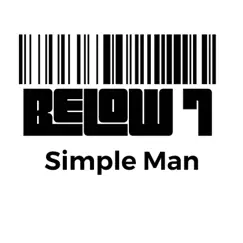 Simple Man - Single by Below 7 album reviews, ratings, credits