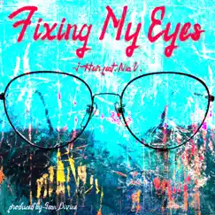 Fixing My Eyes (feat. Nia V.) Song Lyrics