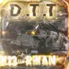 D.T.T - Single (feat. Rikan) - Single album lyrics, reviews, download