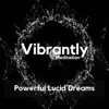 Powerful Lucid Dreams album lyrics, reviews, download