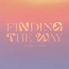 Finding the Way - Single by Jonny Sum album reviews, ratings, credits