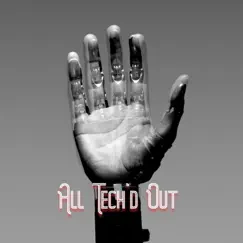 All Tech'd Out Song Lyrics