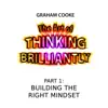 The Art of Thinking Brilliantly, Pt. 1: Building the Right Mindset album lyrics, reviews, download