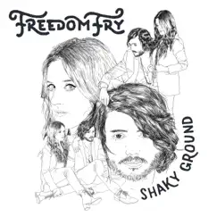 Shaky Ground - Single by Freedom Fry album reviews, ratings, credits