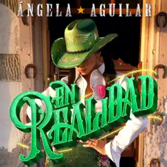 En Realidad - Single by Ángela Aguilar album reviews, ratings, credits