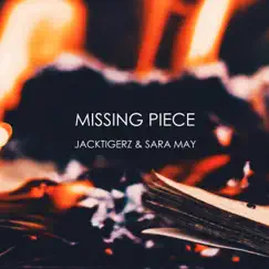 Missing Piece - Single by Jacktigerz & Sara May album reviews, ratings, credits