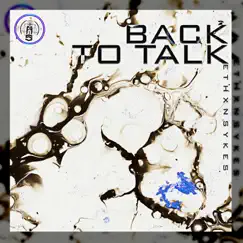 Back to Talk - Single by Ethxn Sykes album reviews, ratings, credits