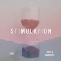 Stimulation (feat. Bryan Divisions) - Single by Satiii album reviews, ratings, credits