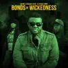 Bonds of Wickedness (feat. 1k Phew & GMP) - Single album lyrics, reviews, download