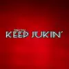 Keep Jukin' - Single album lyrics, reviews, download