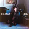 Chicago Girl (feat. Semiratruth & J Wade) - Single album lyrics, reviews, download