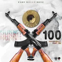 Hunnit 100 (feat. SB) - Single by FMB Jocahvelly album reviews, ratings, credits