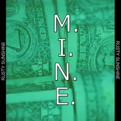Mine - EP by Rusty Sunshine album reviews, ratings, credits