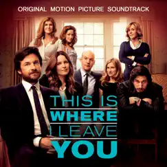 This Is Where I Leave You (Original Motion Picture Soundtrack) by Various Artists album reviews, ratings, credits