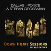 Down Home Sessions in Argentina album lyrics, reviews, download
