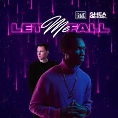Let Me Fall (feat. Shea Michael) - Single by Gukie album reviews, ratings, credits
