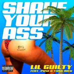 Shake Your Ass (feat. Pune & Yung Rick) - Single by Lil Guilty album reviews, ratings, credits